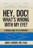 Hey Doc! What's Wrong with My Eye?
