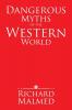 Dangerous Myths of the Western World
