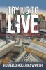 Trying to Live