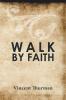 Walk by Faith