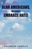 Dear Americans We Cannot Embrace Hate!