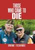 Those Who Came to Die