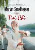 Marvin Smalheiser Legacy with Tai Chi