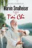Marvin Smalheiser Legacy with Tai Chi