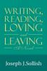 Writing Reading Loving & Leaving