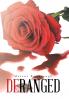 Deranged