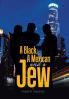A Black a Mexican and a Jew