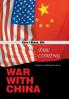 The Coming War with China: A Semi-Fictional Future
