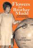 Flowers for Brother Mudd: One Woman's Path from Jim Crow to Career Diplomat