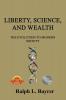 Liberty Science and Wealth