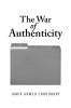 The War of Authenticity