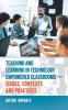 Teaching and Learning in Technology Empowered Classrooms-Issues Contexts and Practices