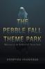 The Pebble Fall Theme Park