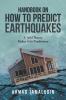 Handbook on How to Predict Earthquakes