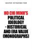 Ho Chi Minh's Political Ideology - Historical and Era Value (Monographs)