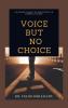 Voice  but No Choice