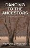 Dancing to the Ancestors