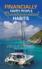 Financially Happy People Quintessential Habits