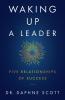 Waking up a Leader: Five Relationships of Success