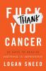 Thank You Cancer: 30 Days to Realize Nothing Is Impossible