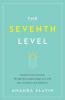 The Seventh Level: Transform Your Business Through Meaningful Engagement with Your Customers and Employees