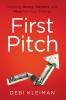 First Pitch: Winning Money Mentors and More for Your Startup