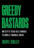 Greedy Bastards