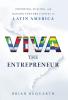 Viva the Entrepreneur: Founding Scaling and Raising Venture Capital in Latin America