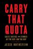 Carry That Quota: Sales Tactics and Stories By the Rep For the Rep