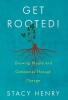 Get Rooted!: Growing People and Companies Through Change