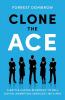 Clone the Ace: A Battle-Tested Blueprint to Sell Digital Marketing Services like a Pro