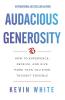 Audacious Generosity