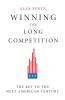 Winning the Long Competition: The Key to the Next American Century