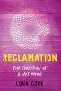 Reclamation: The Evolution of a Hot Mess