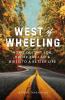 West of Wheeling: How I Quit My Job Broke the Law & Biked to a Better Life