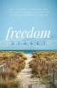 Freedom Street: How I Learned to Create a Rich Life Live My Legacy and Own the Future as a Financial Advisor