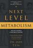 Next-Level Metabolism
