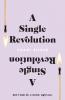 A Single Revolution: Don't look for a match. Light one.