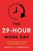 The 29-Hour Work Day: A High Performer's Guide to Leveraging Your EA
