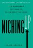 Niching Up: The Narrower the Market the Bigger the Prize