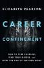 Career Confinement