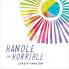 Handle the Horrible