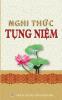 Nghi thức tụng niệm thông dụng: Các nghi thức và kinh tụng phổ thông cho người Phật tử
