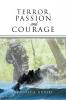Terror Passion and Courage