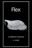 Flex: A Collection of Poems