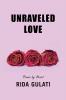 Unraveled Love: Poems by Heart