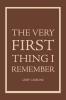 The Very First Thing I Remember
