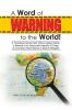 A Word of Warning to the World!