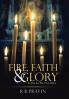 Fire Faith & Glory