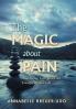 The Magic About Pain